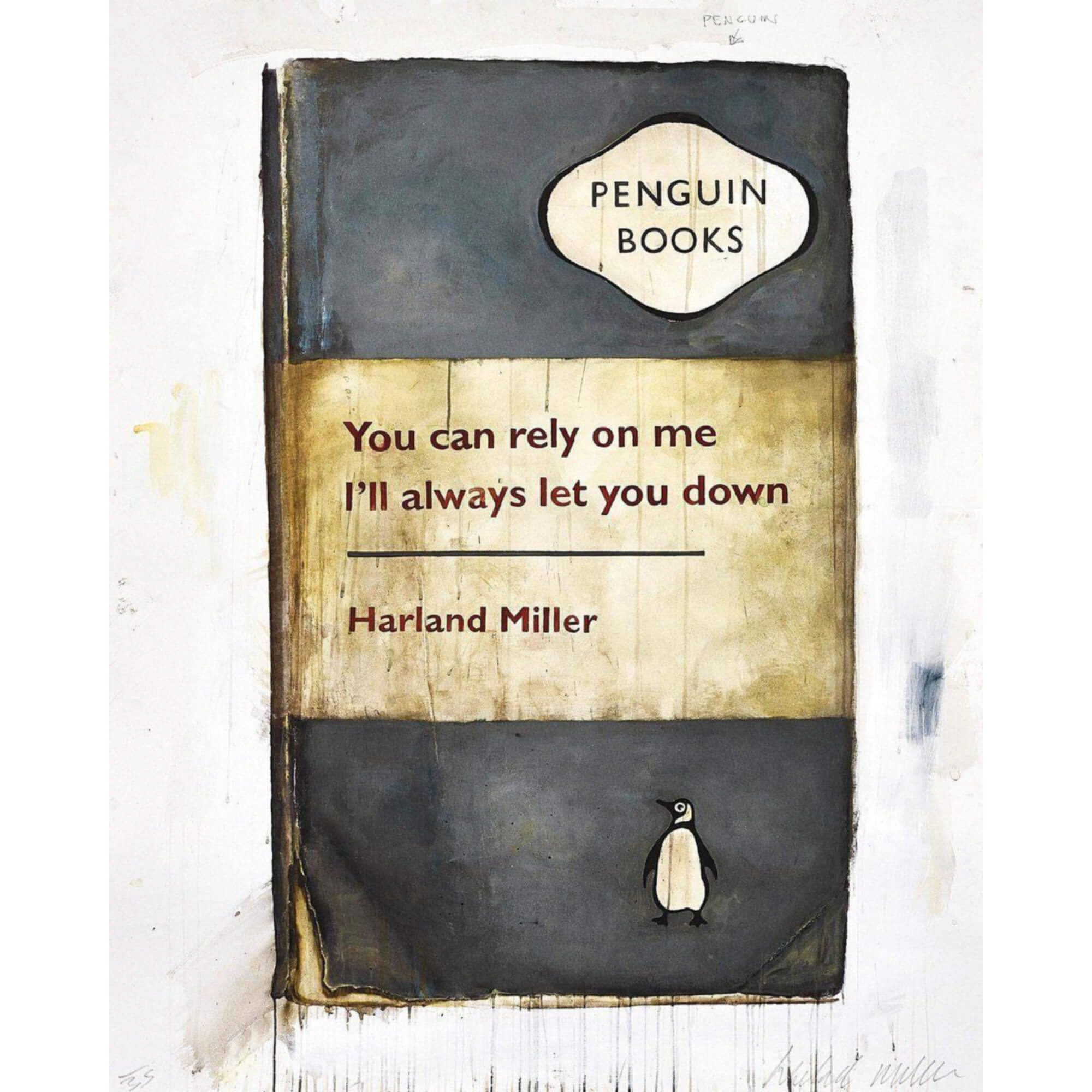 Harland Miller-You Can Rely On Me I’ll Always Let You Down - Harland Miller-art print